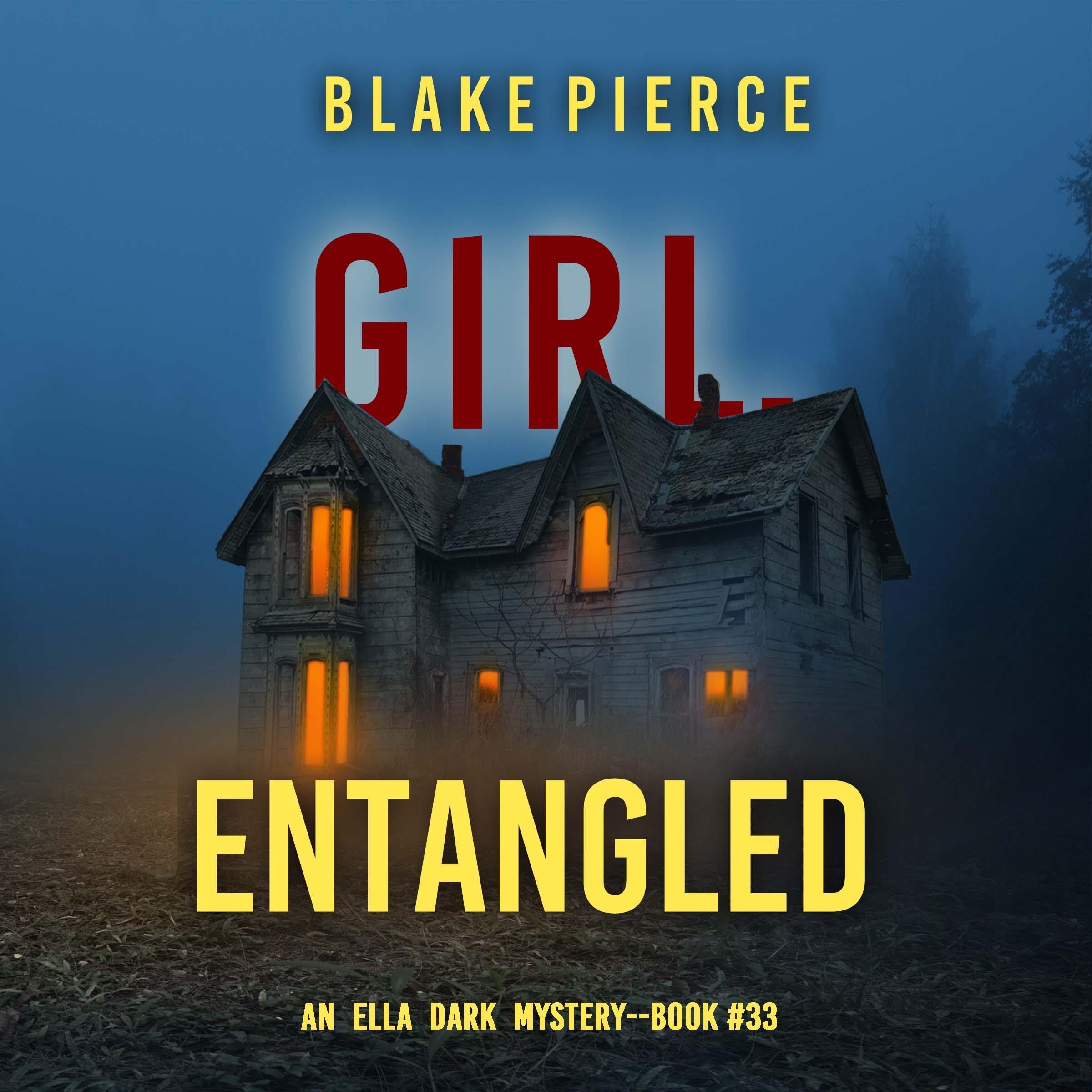 Cover art for Girl, Entangled (An Ella Dark FBI Suspense Thriller—Book 33)