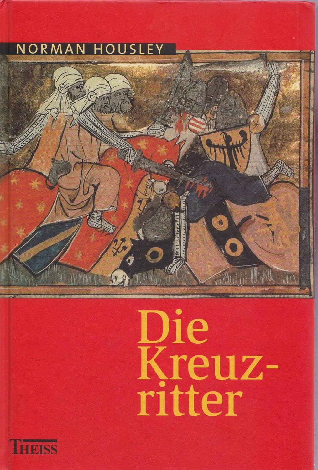 Die Kreuzritter Housley, Norman, Bertram, Thomas Amazon.de Bücher
