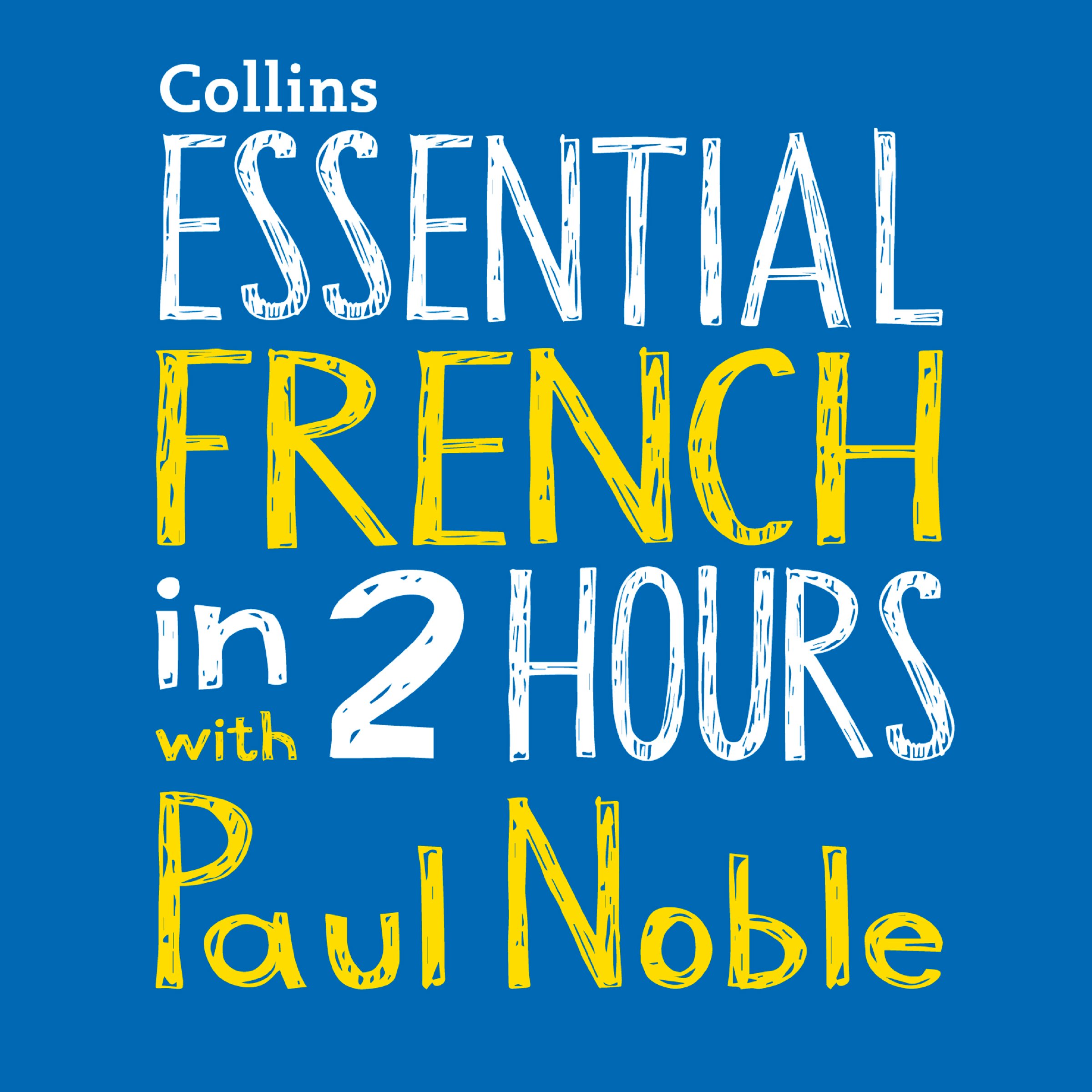 Essential French in 2 Hours with Paul Noble