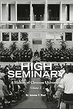 High Seminary: Vol. 2:: A History of Clemson University, 1964-2000