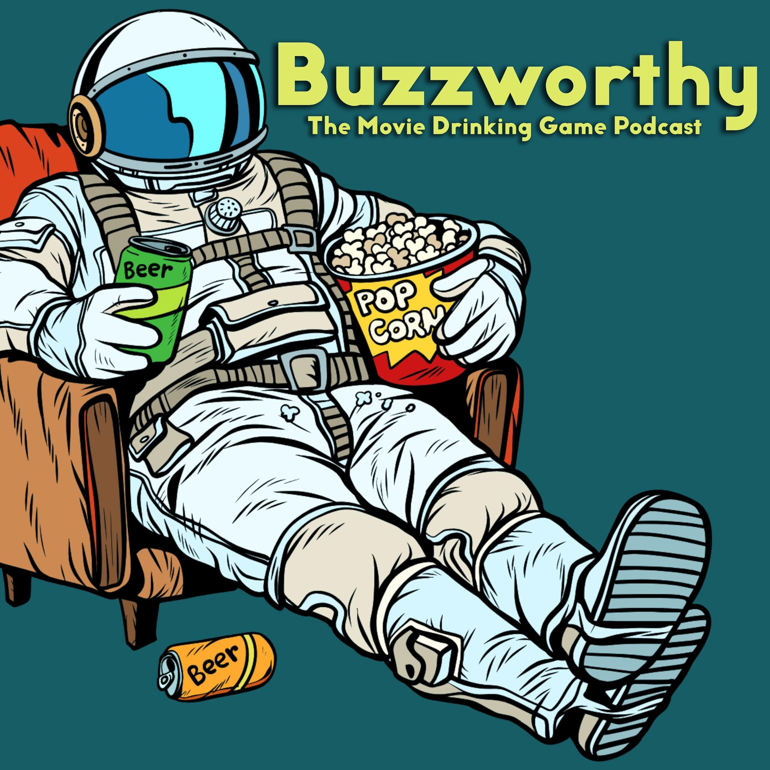 Buzzworthy: The Movie Drinking Game Podcast