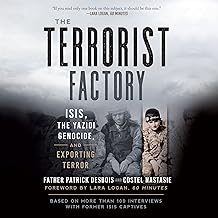 The Terrorist Factory: ISIS, the Yazidi Genocide, and Exporting Terror