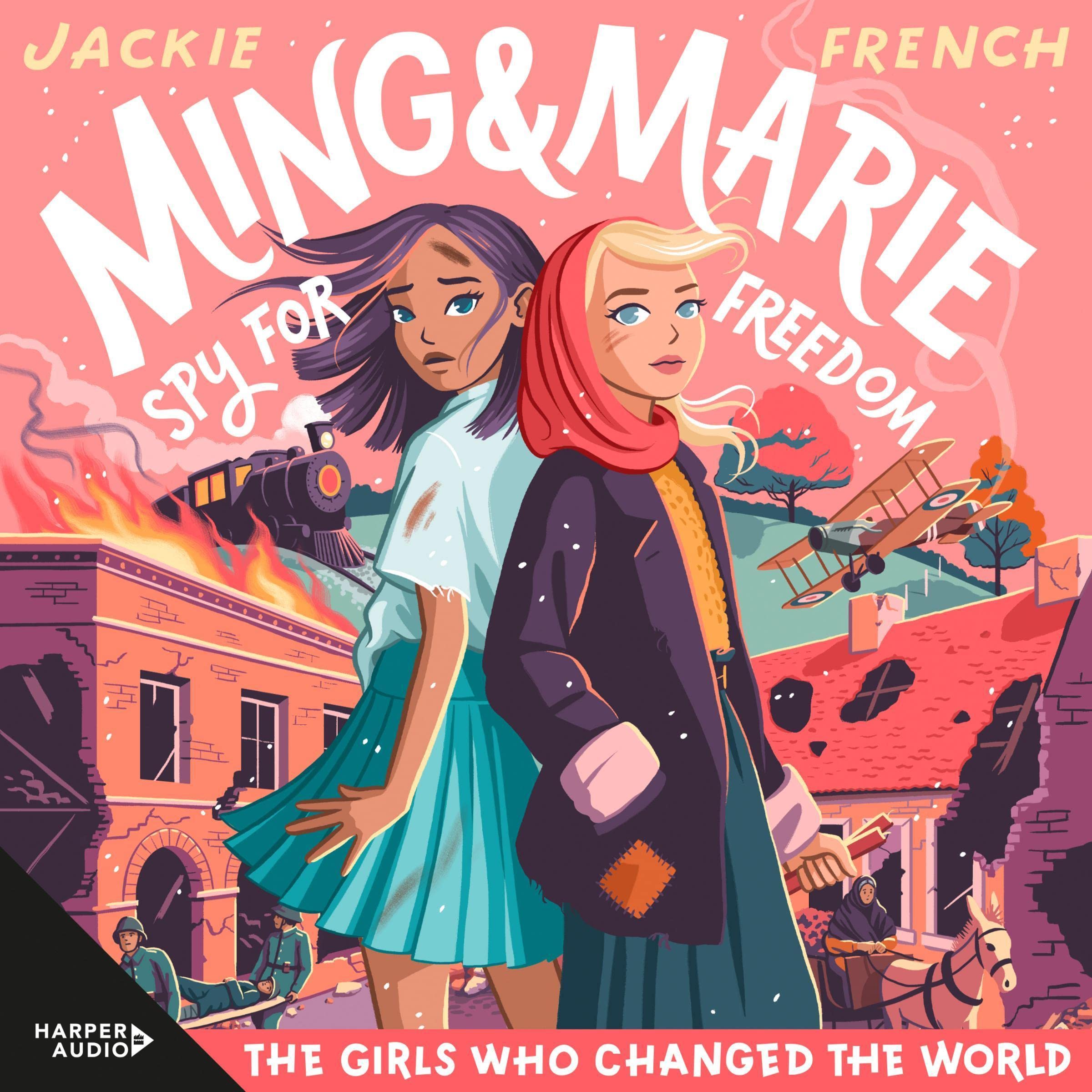 Cover art for Ming and Marie Spy for Freedom (The Girls Who Changed the World, #2)