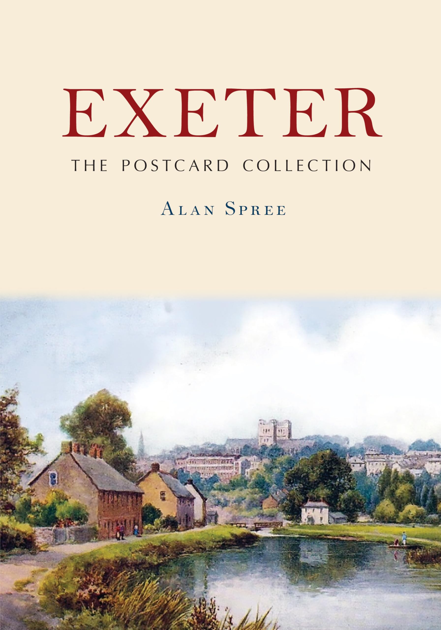 Exeter The Postcard Collection by Alan Spree PAPERBACK 9781398118379