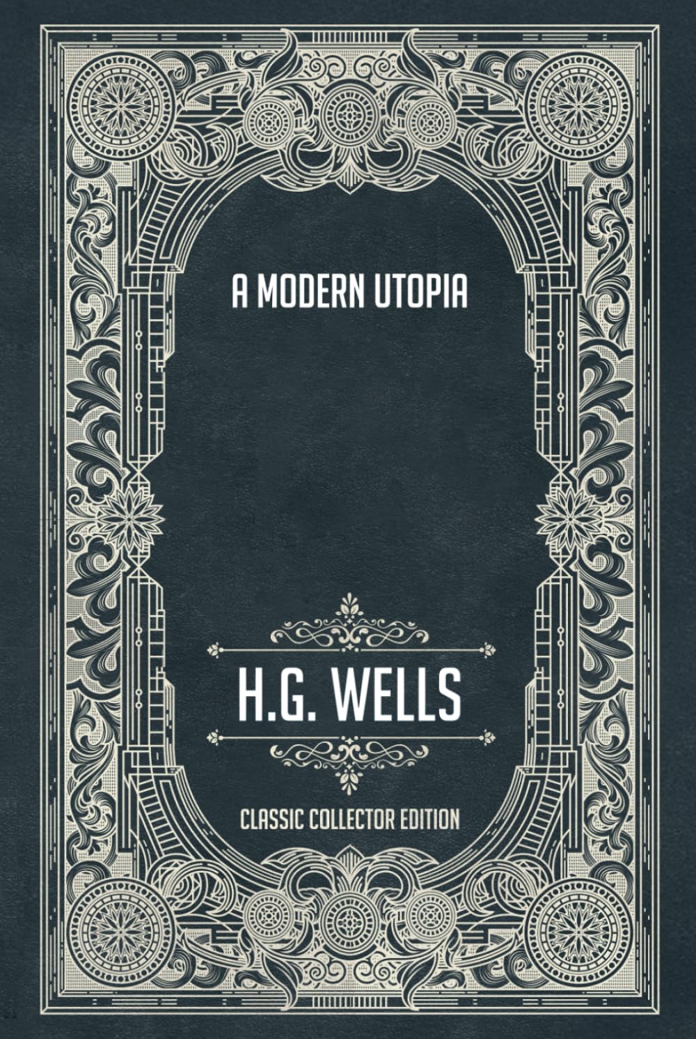 A Modern Utopia - Classic Collector Edition (Annotated)