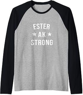 Ester AK Strong Hometown Souvenir Vacation Alaska Raglan Baseball Tee
