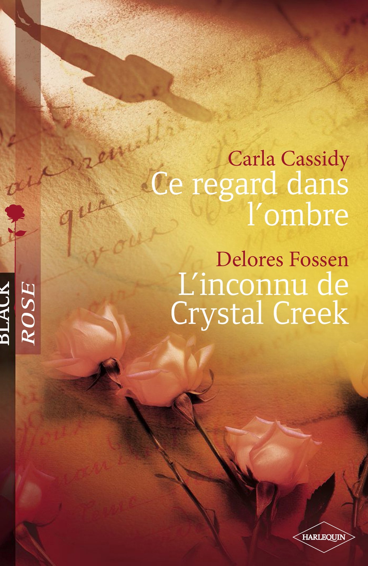 Ce regard dans l'ombre - L'inconnu de Crystal Creek (Harlequin Black Rose) (French Edition)
