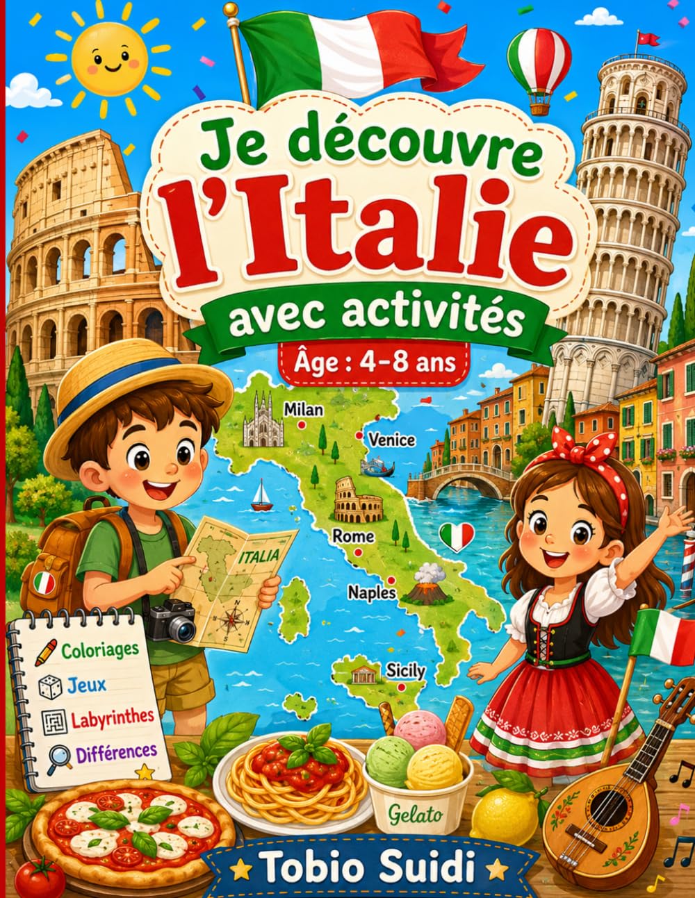 Je découvre l’Italie avec activités: Illustration simple - Carte de l’Italie, drapeau, pizza, Colisée