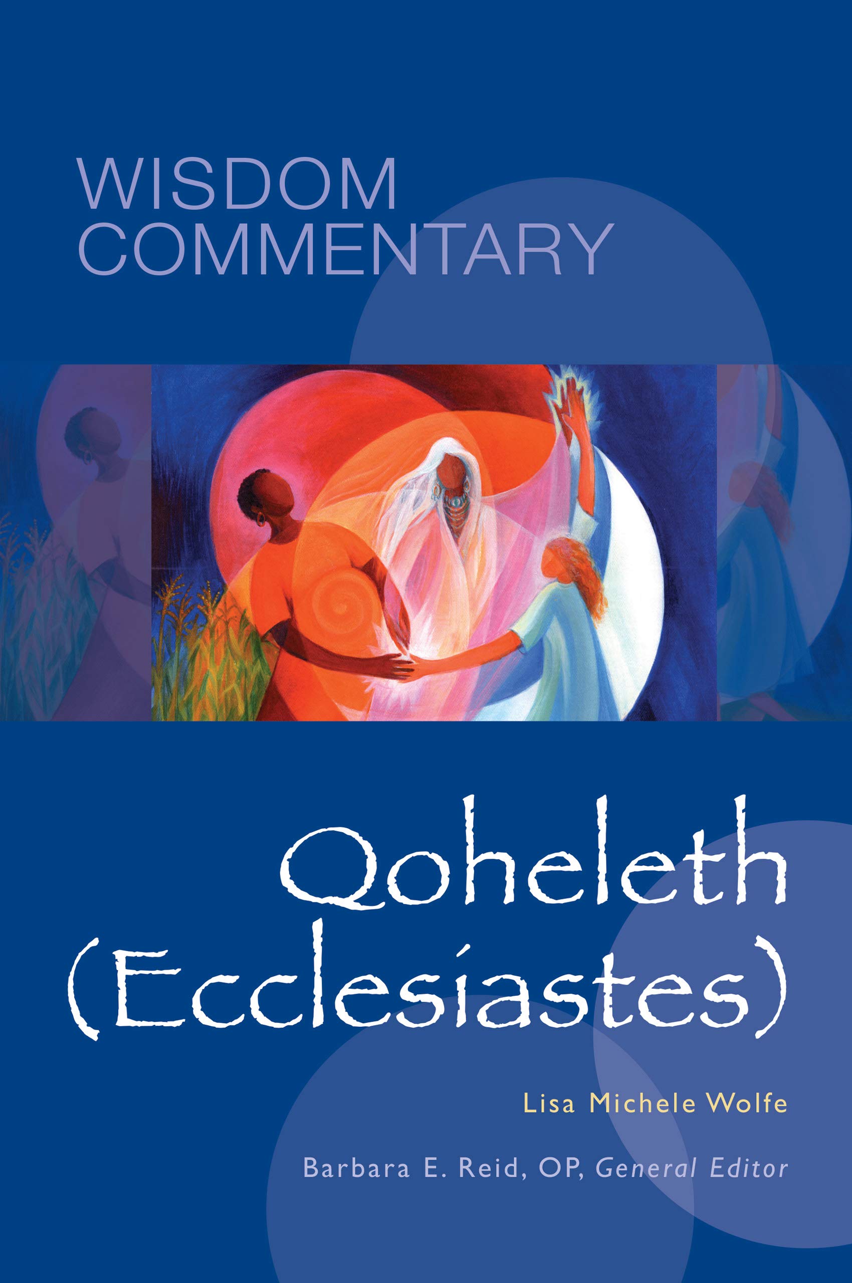 Qoheleth (Ecclesiastes): Volume 24 (Wisdom Commentary Series)