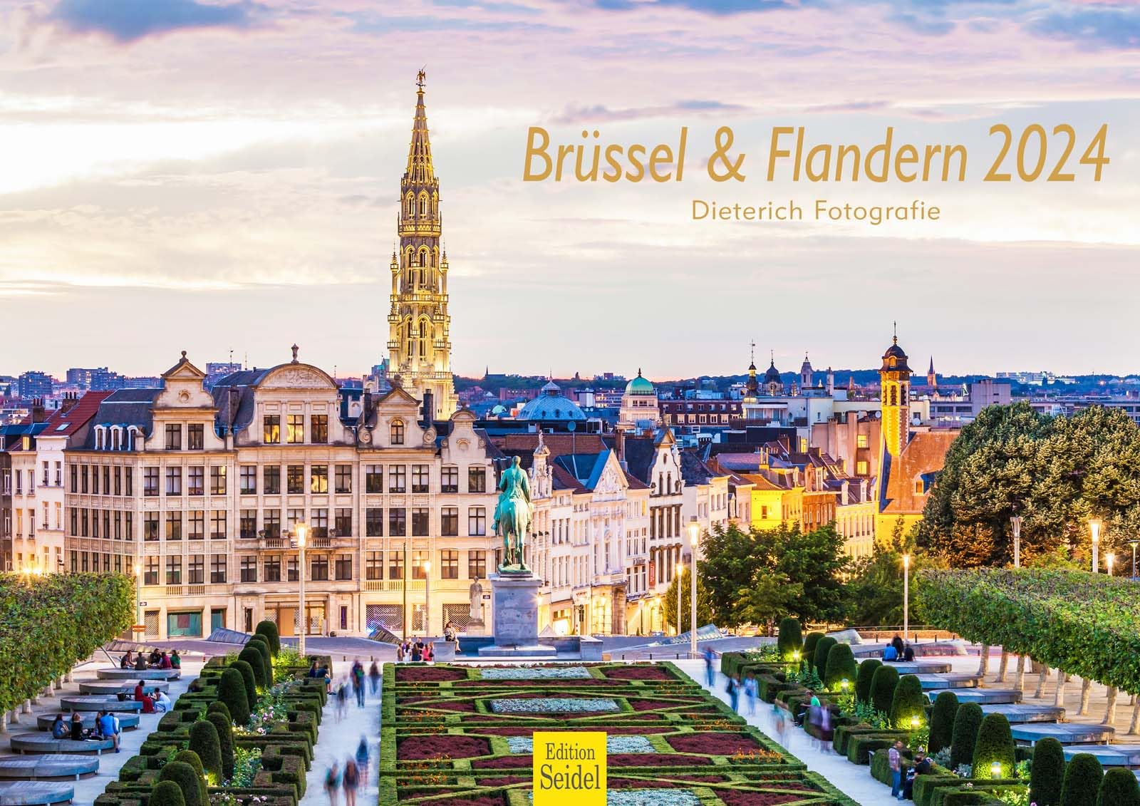 Edition Seidel Premium Calendar Brussels & Flanders 2024 Format DIN A3 Wall Calendar Belgium Capital Ghent Antwerp Metropolis Dieterich Photography