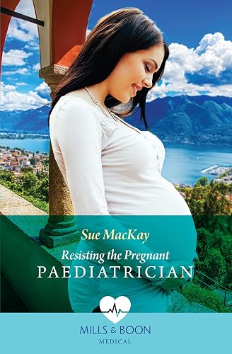 Resisting The Pregnant Paediatrician (Mills &amp; Boon Medical) (English Edition)