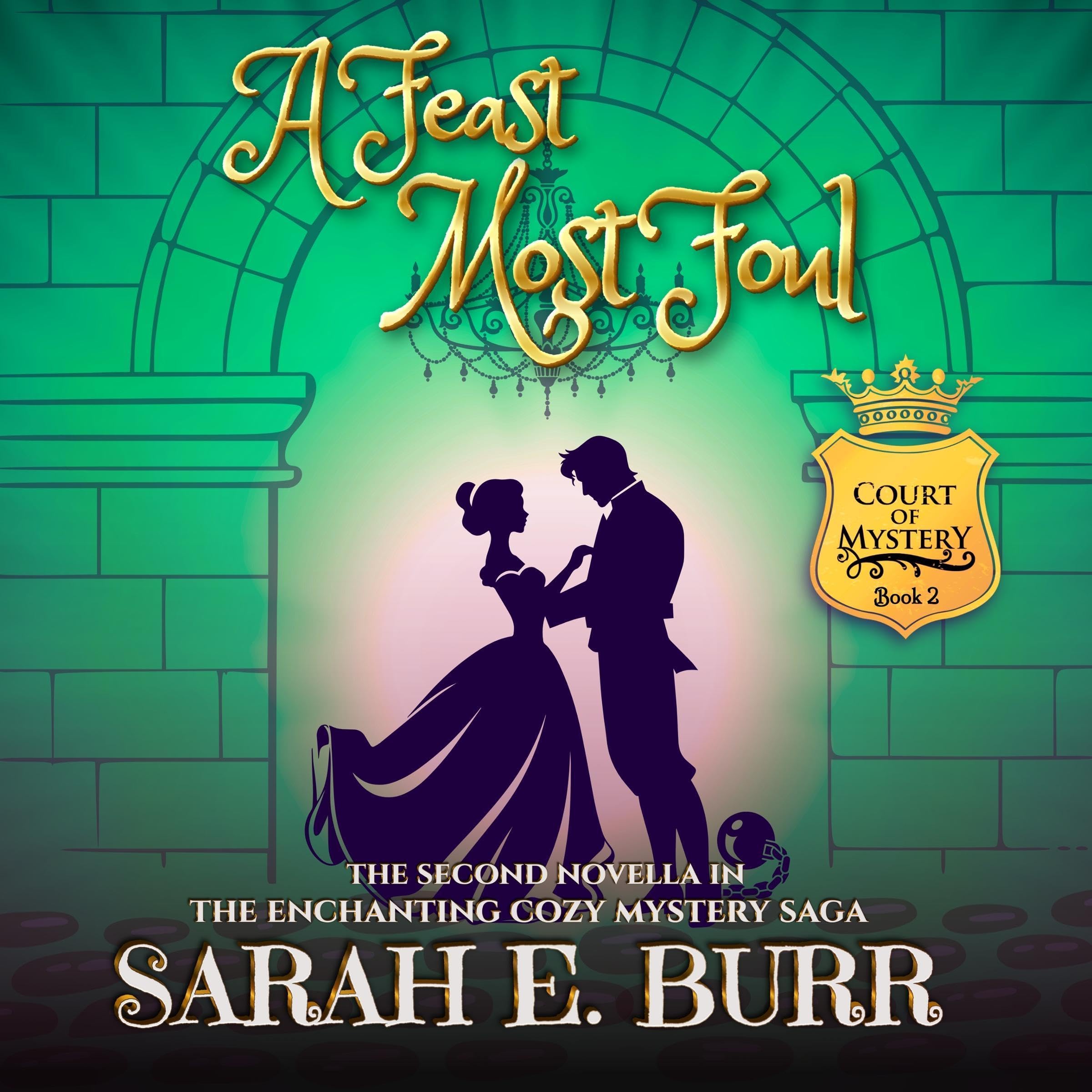 Cover art for A Feast Most Foul (Book 2, Court of Mystery)