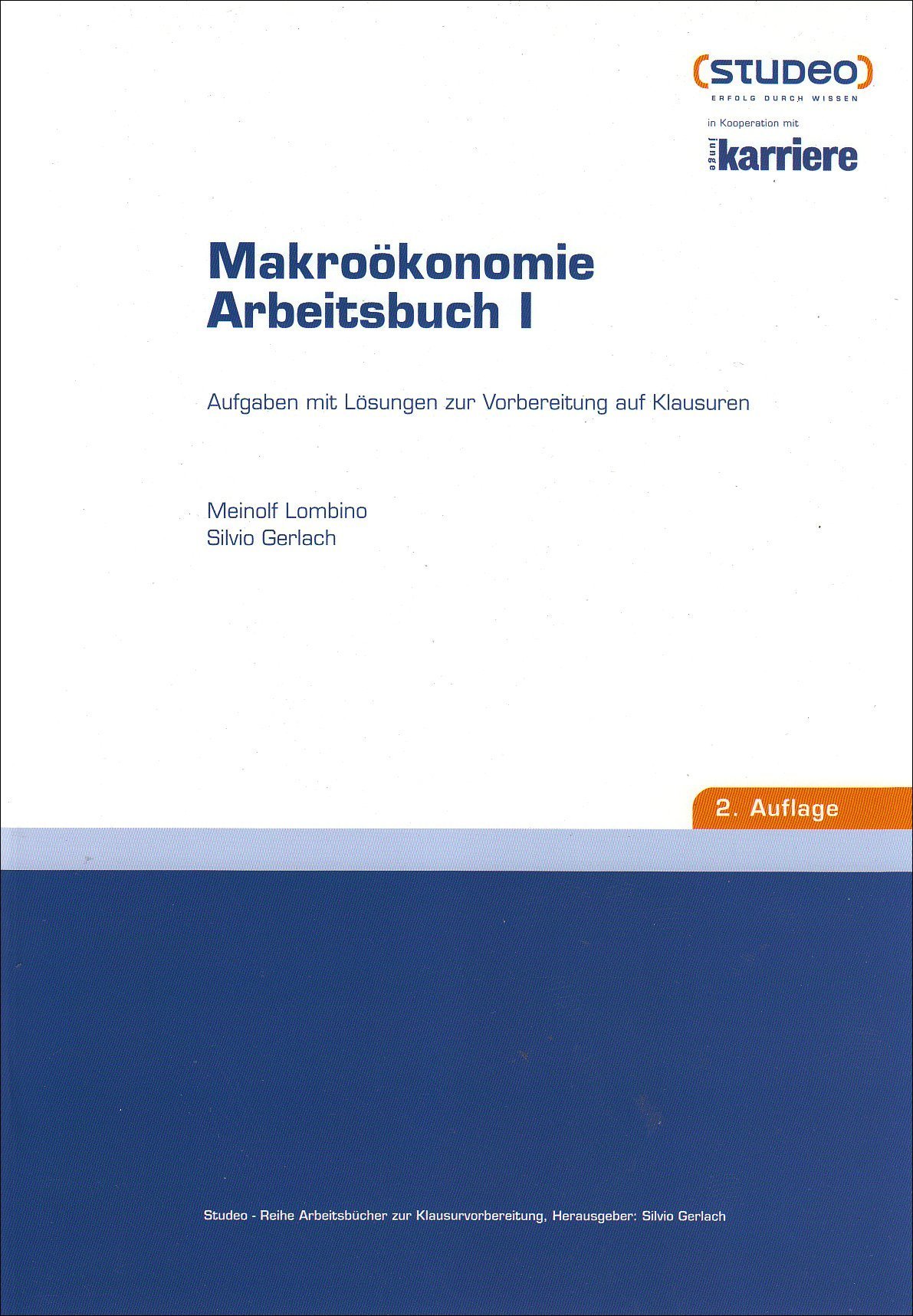 Makroökonomie Arbeitsbuch I: Aufgaben mit Lösungen zur Vorbereitung auf Klausuren