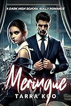 Meringue: A Dark High School Bully Romance