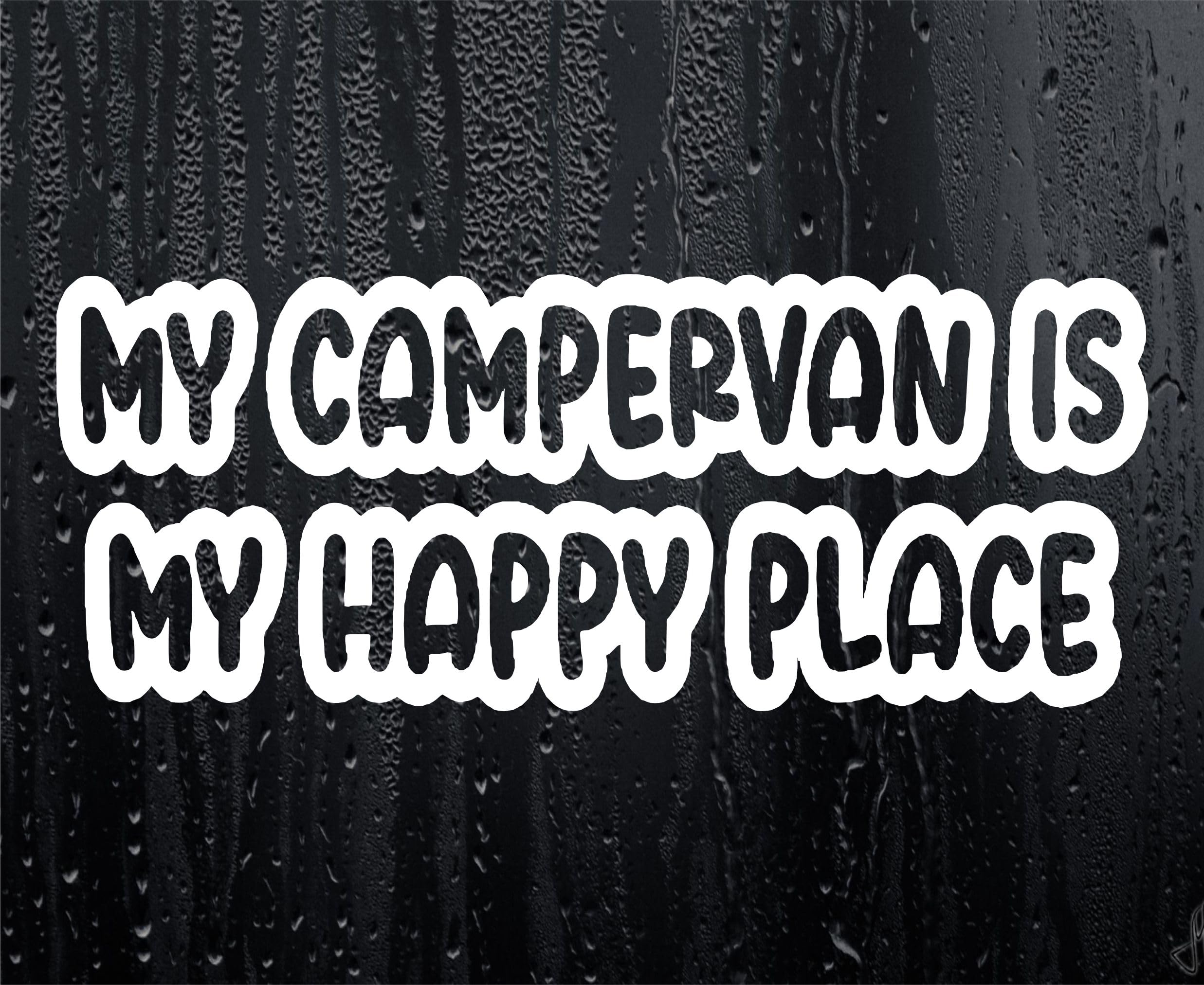 Decalarama White Campervan Sticker My Campervan Is My Happy Place Novelty Window Bumper Boot Door Decal