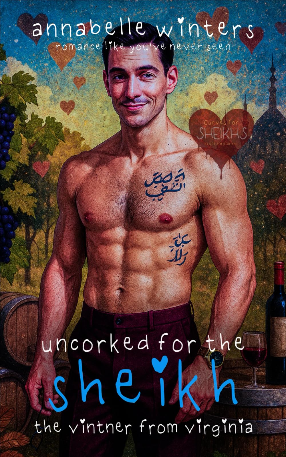 Uncorked for the Sheikh: A Royal Billionaire Romance Novel: 14 (Curves for Sheikhs Royal Billionaire Romance Novels)