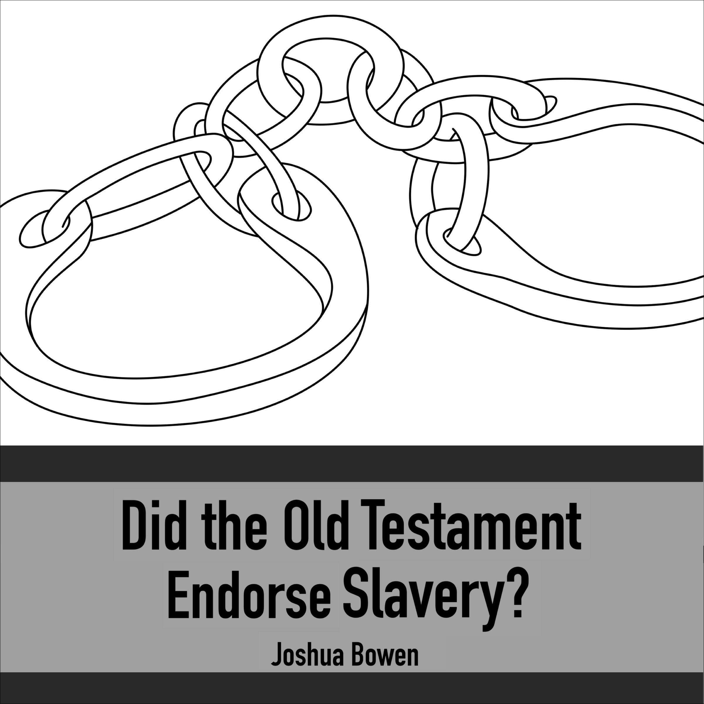 Did the Old Testament Endorse Slavery?