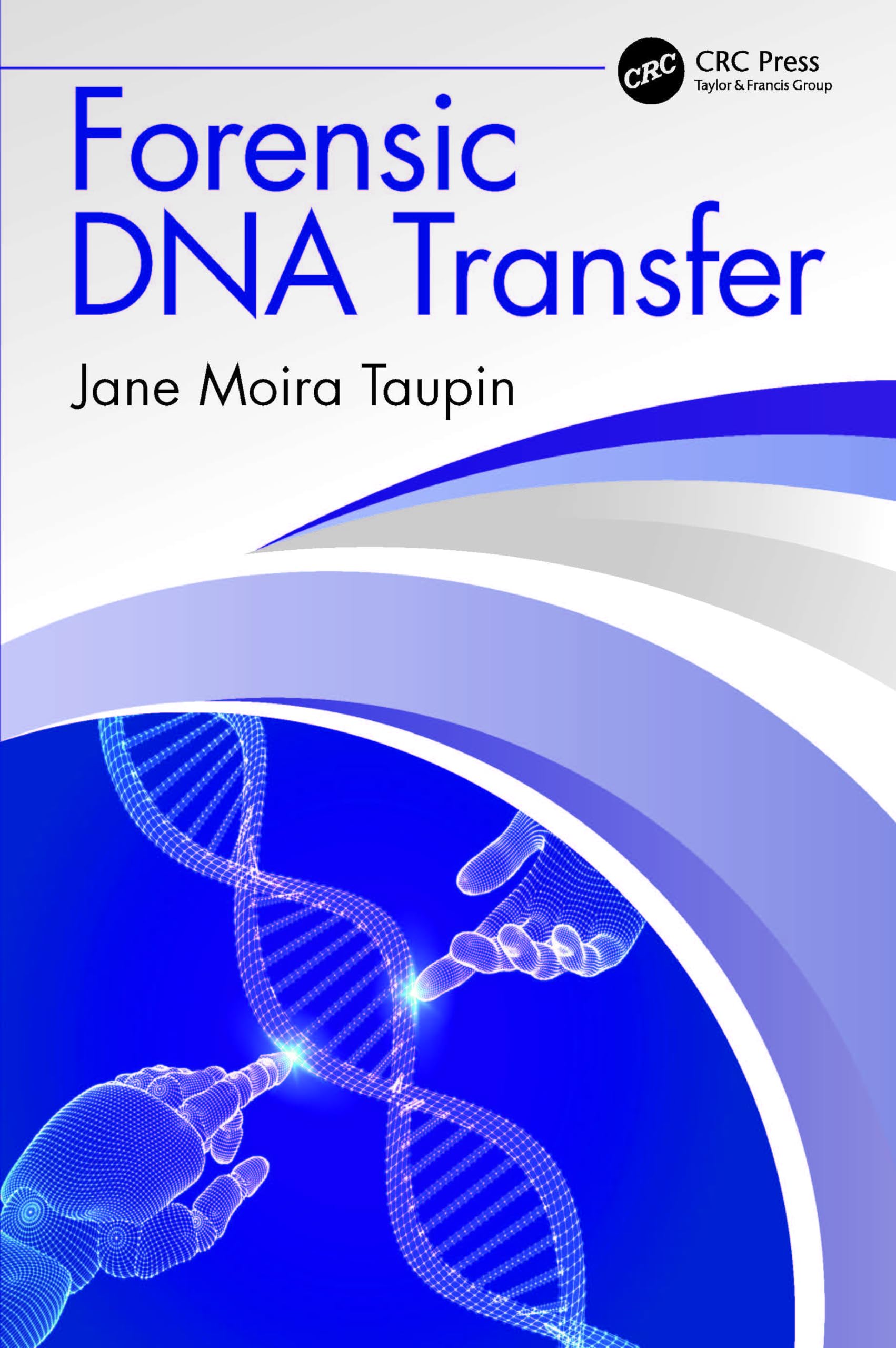 Forensic DNA Transfer by Jane Moira Taupin - 9780367746384