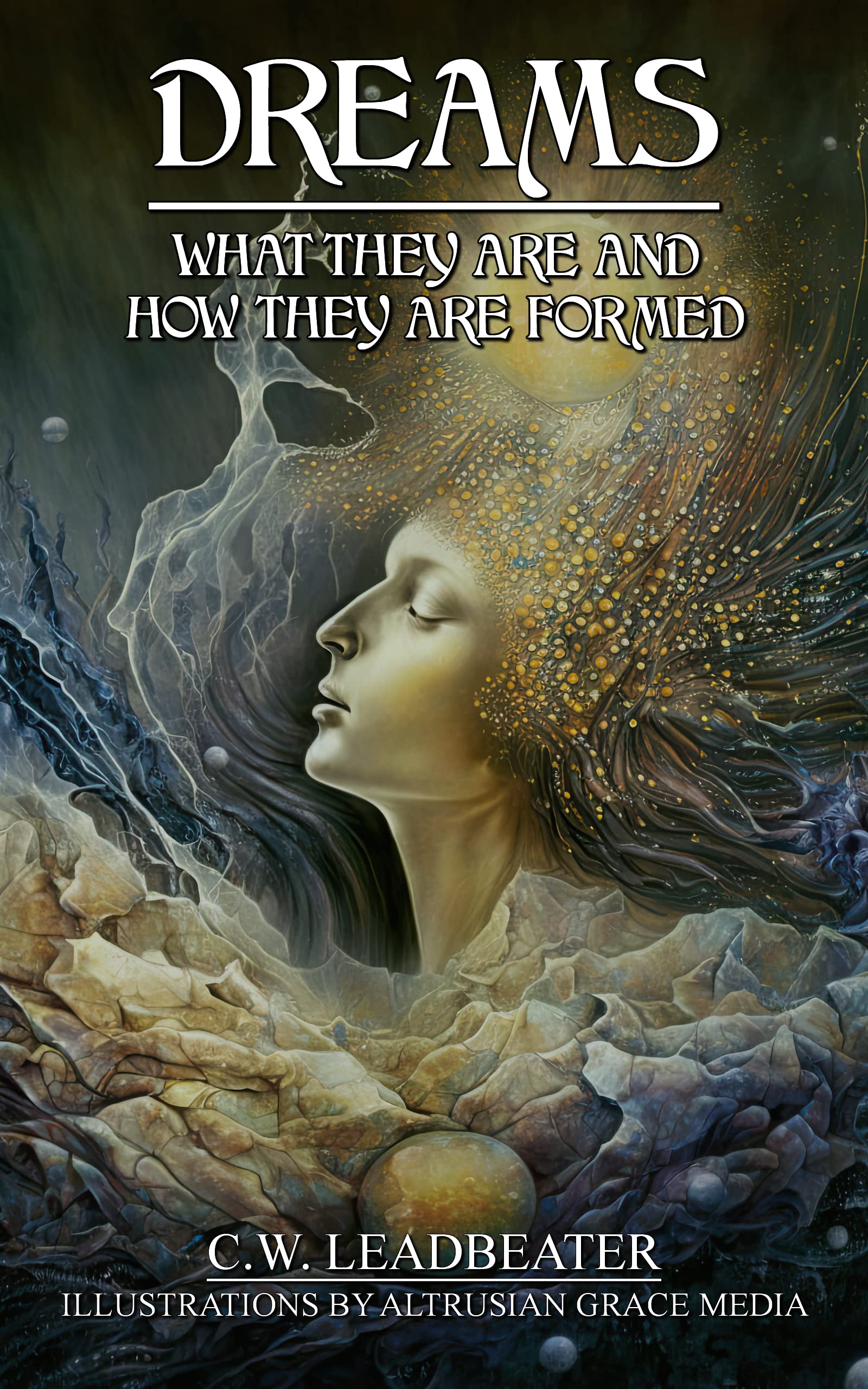 Dreams: What They Are And How They Are Caused