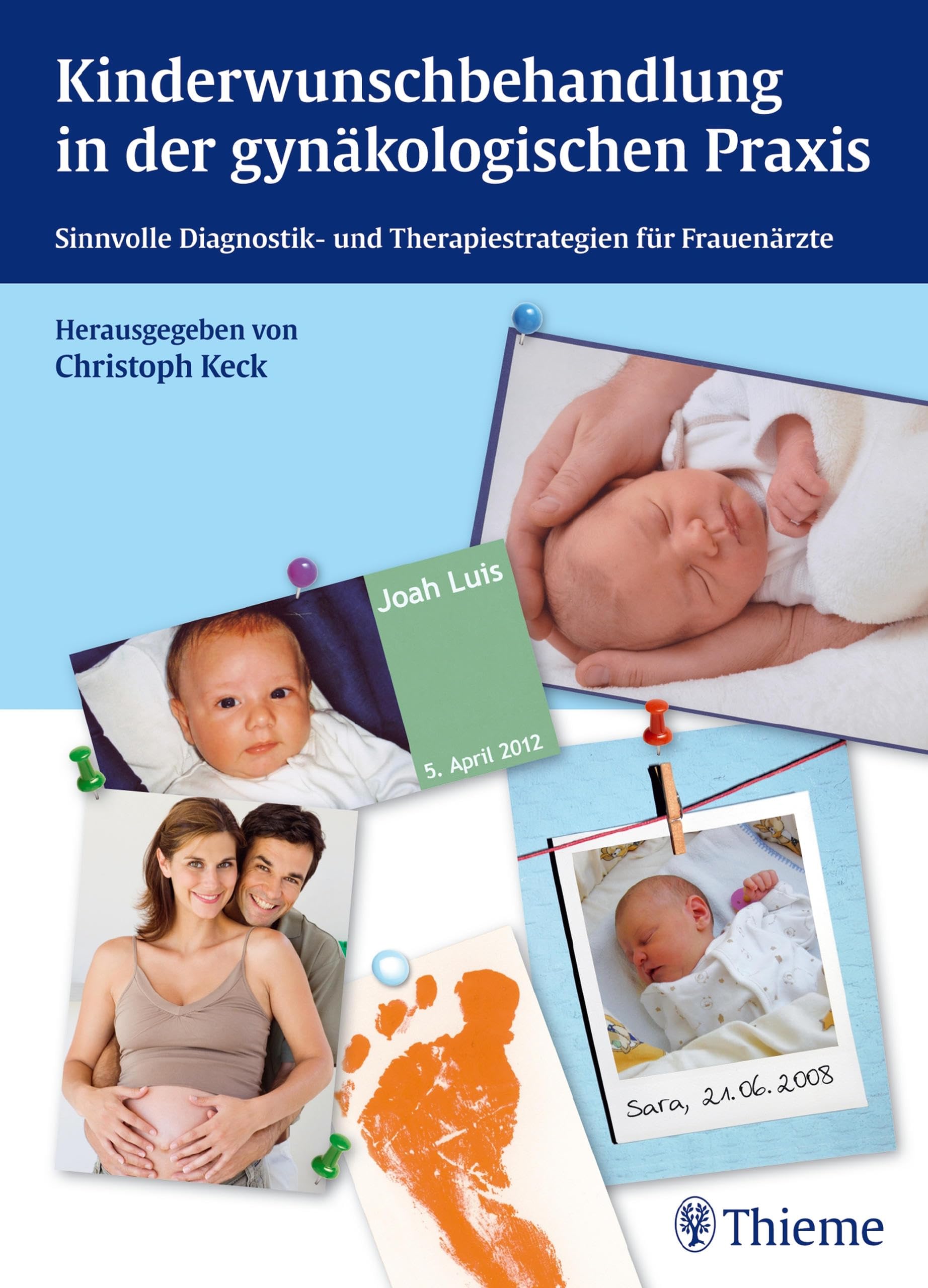 Kinderwunschbehandlung in der gynäkologischen Praxis: Sinnvolle Diagnostik- und Therapiestrategien für Frauenärzte