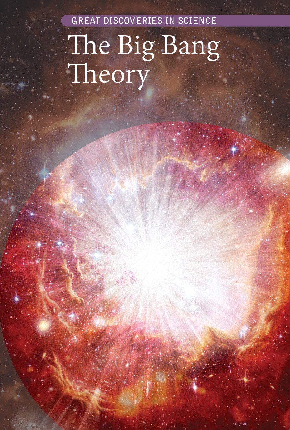 Buy The Big Bang Theory (Great Discoveries in Science) — BookShops.in
