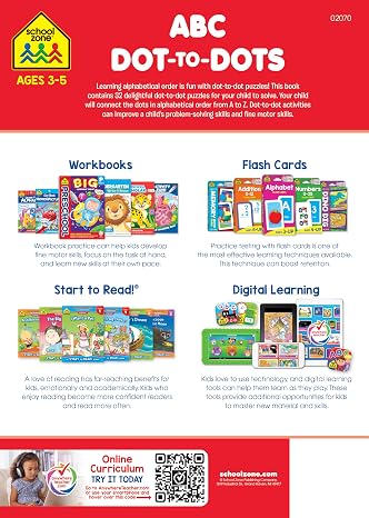 School Zone ABC Dot-to-Dots Workbook: 32 Pages, Preschool, Kindergarten, Learning Activities, Connect the Dots, Alphabet, ABC's, 123, Counting, Letter Puzzles, Ages 3-5 (Get Ready! Book Series)