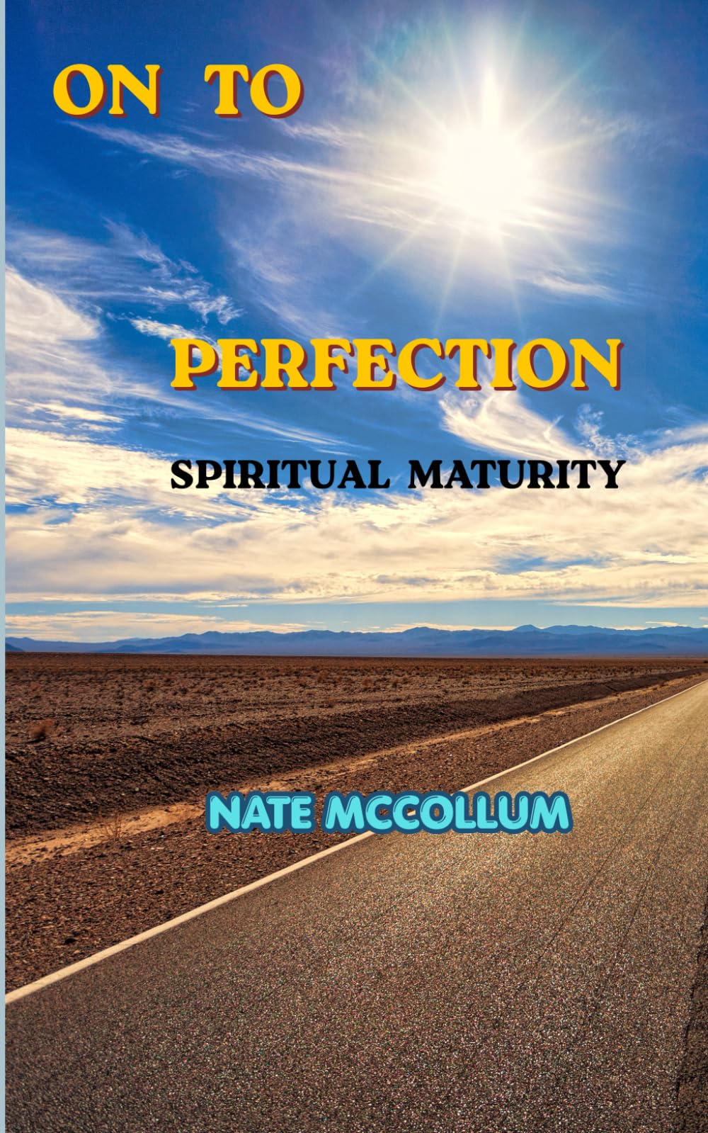 On To Perfection: Spiritual Maturity