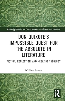 Don Quixote’s Impossible Quest for the Absolute in Literature (Routledge Studies in Latin American and Iberian Literature)-Wow! eBook