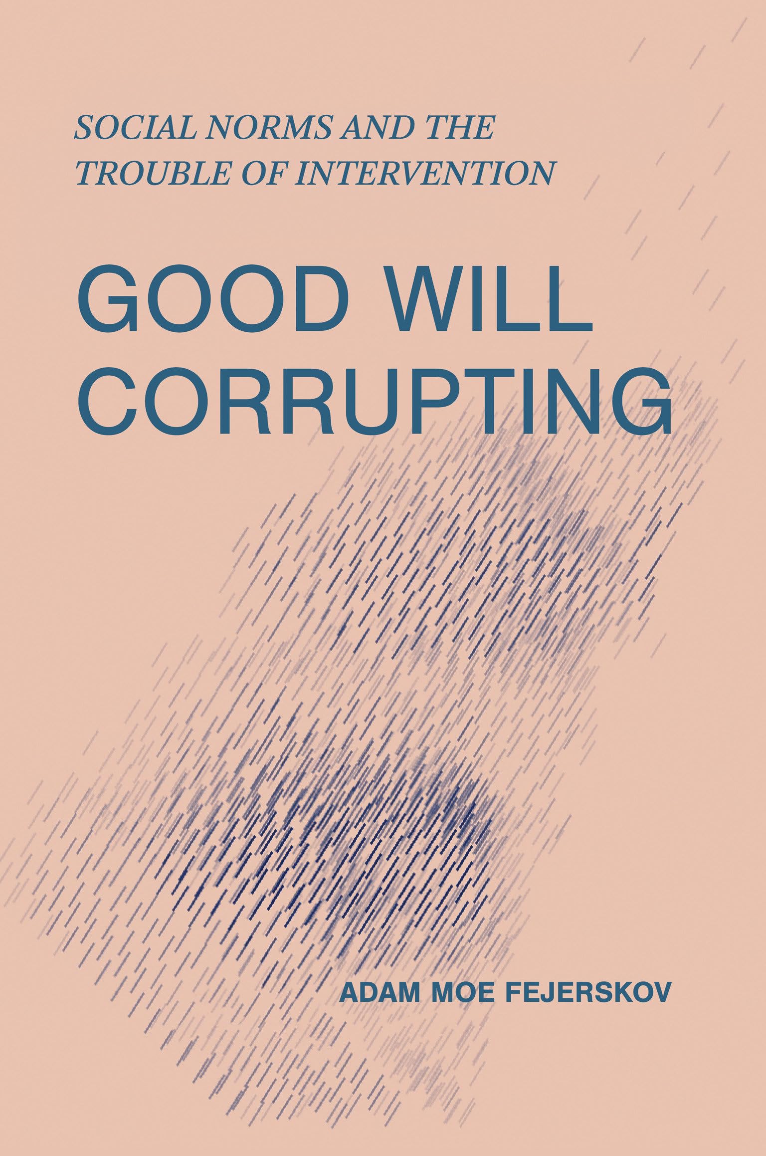 Good Will Corrupting by Adam Moe Fejerskov (Paperback Book)