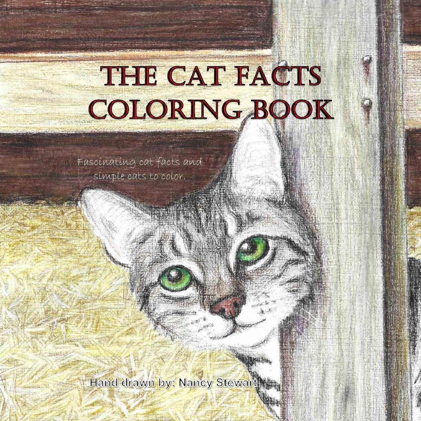 The Cat Facts Coloring Book: Fascinating cat facts and simple cats to color.