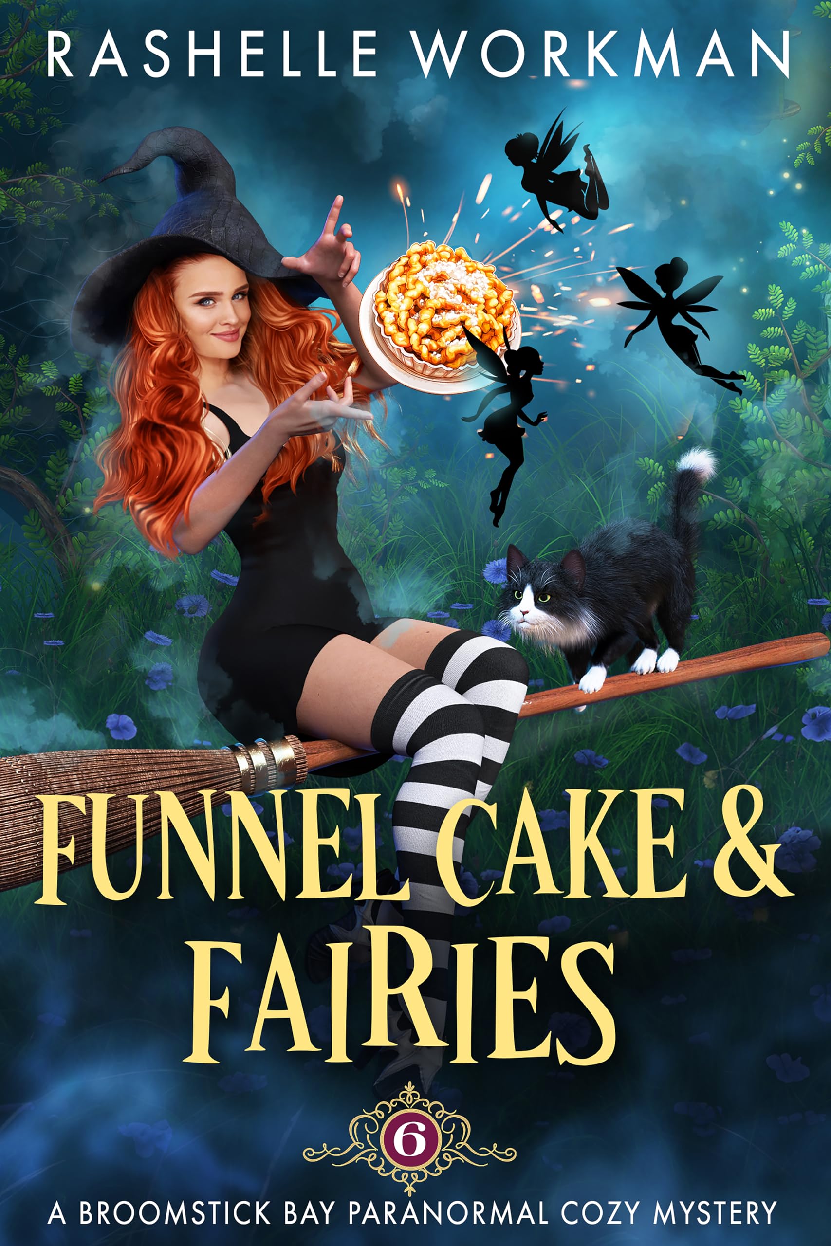 Funnel Cake and Fairies: A Cat-Shifting Witch and a Small Town Full of Quirky Paranormals (A Broomstick Bay Paranormal Cozy Mystery Book 6)