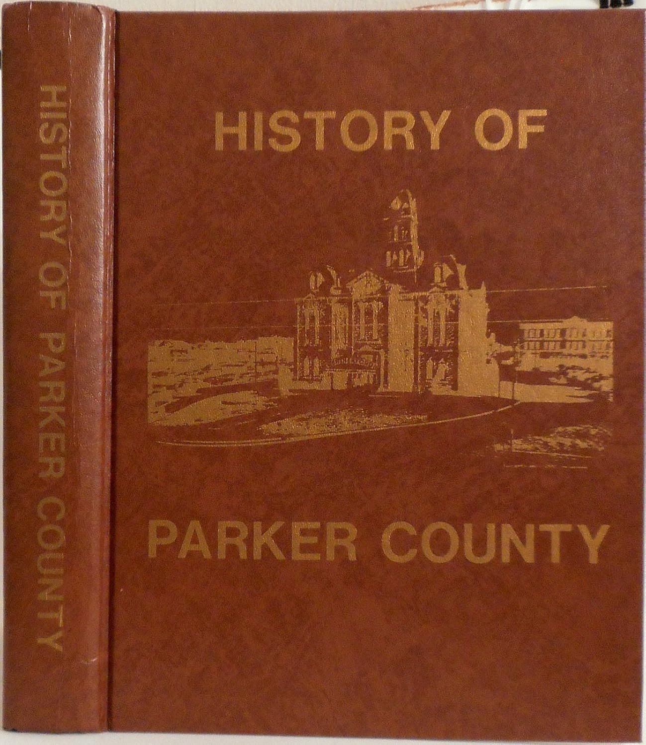 Parker County Color Of The Day History of Parker County: Parker Country Histo: Amazon.com: Books