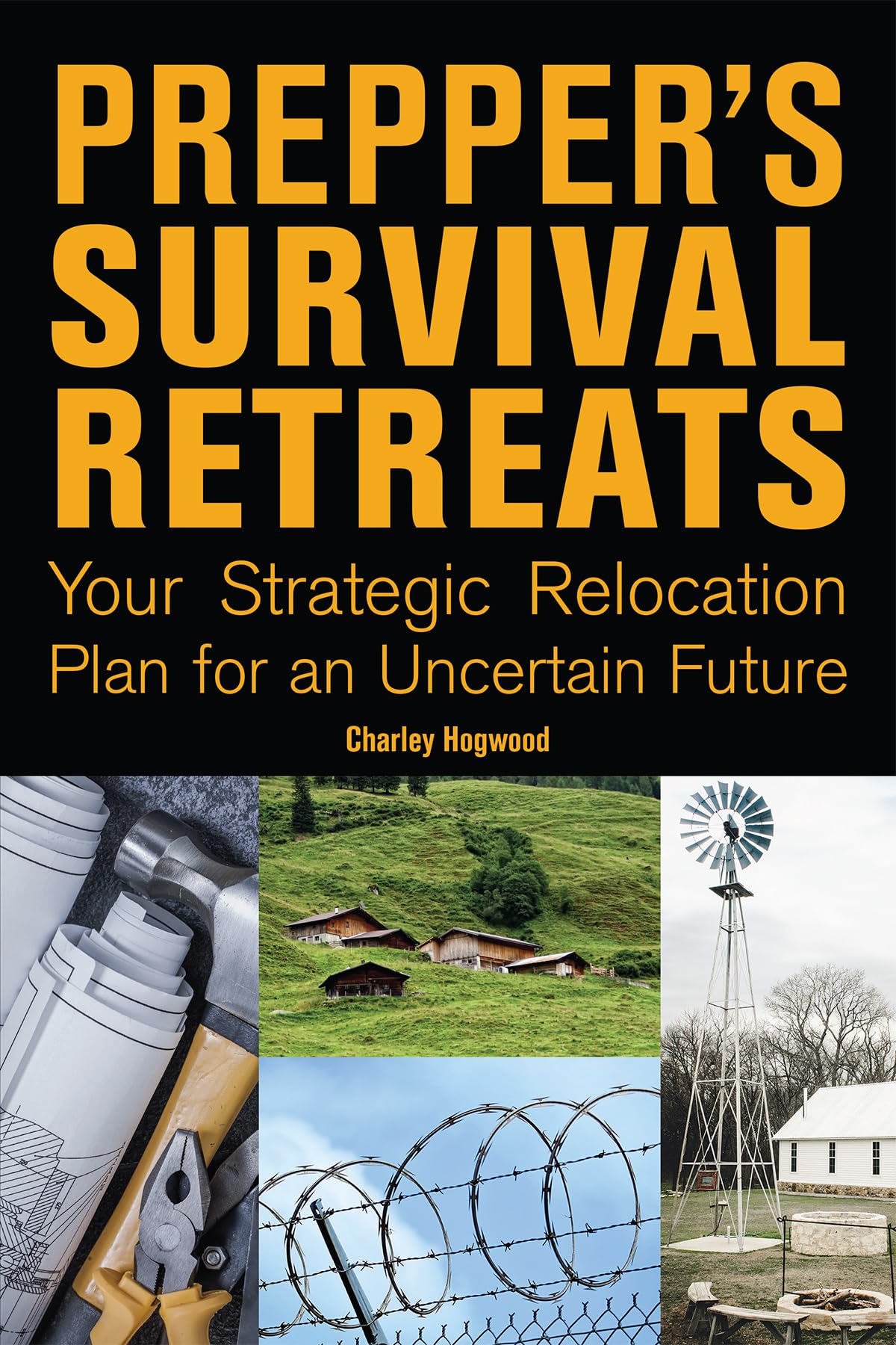 Prepper's Survival Retreats: Your Strategic Relocation Plan for an Uncertain Future Paperback – September 29, 2021