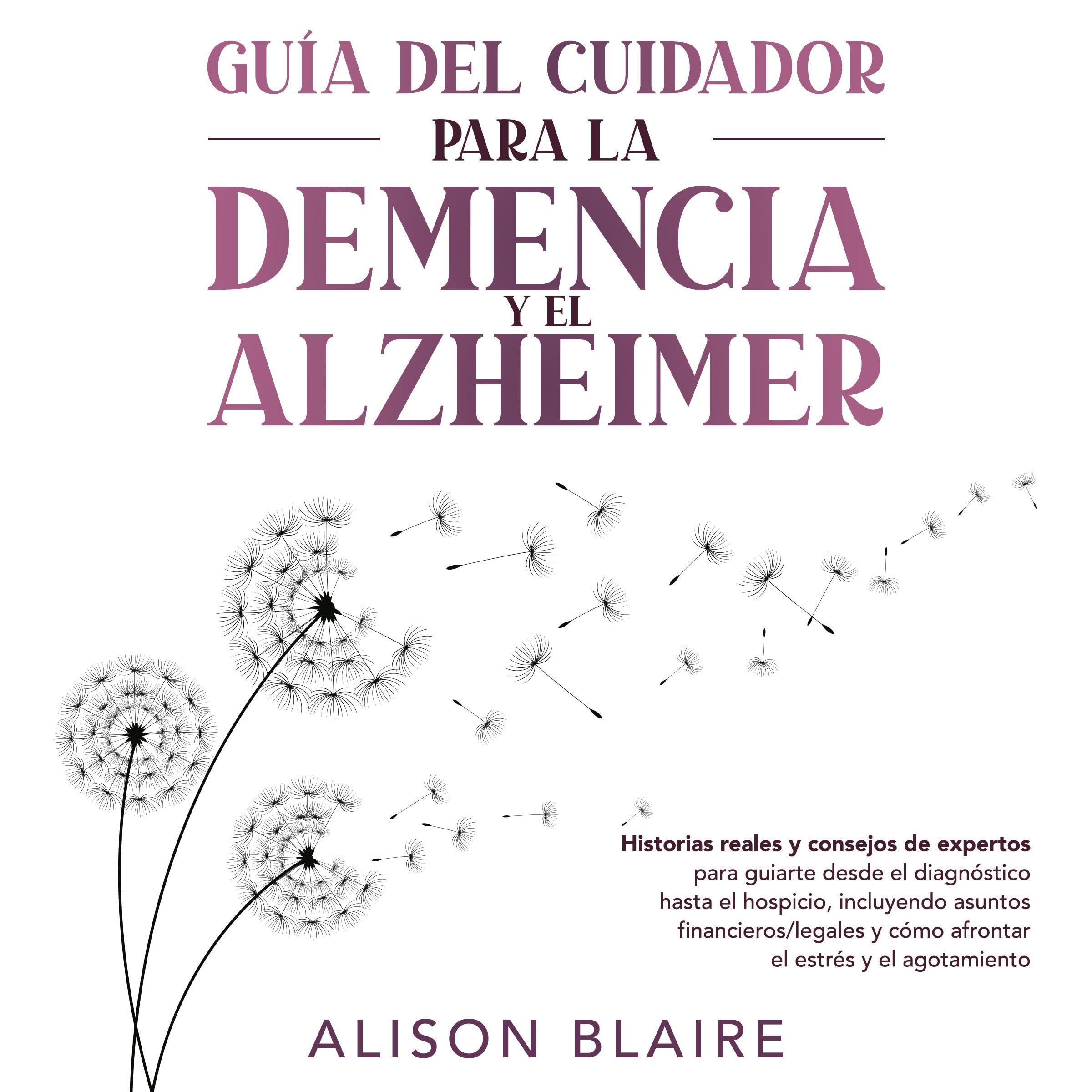 Guía del Cuidador para la Demencia y el Alzheimer [Caregiver's Guide to Dementia & Alzheimer's]
