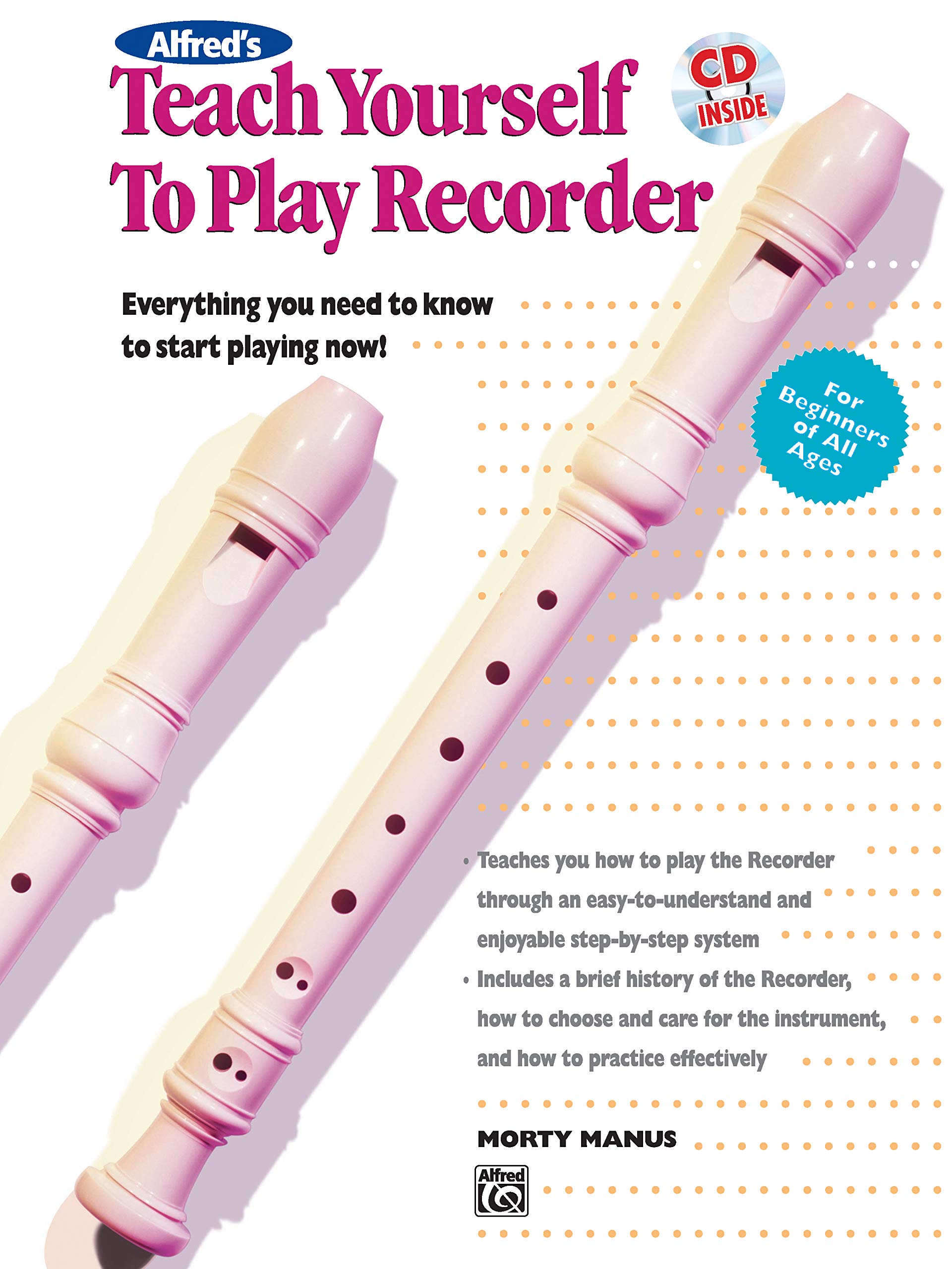 Alfred's Teach Yourself to Play Recorder: Everything You Need to Know to Start Playing Now!, Book & CD (Teach Yourself Series)