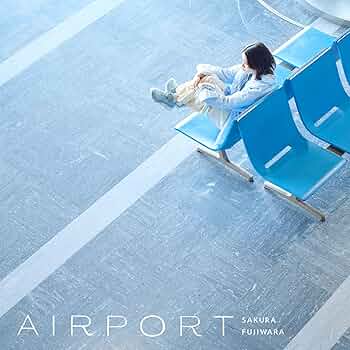 AIRPORT【新品】藤原さくら 生産限定盤 アナログ盤 レコード LP Amazon.co.jp: AIRPORT [生産限定盤] - 藤原さくら [Analog