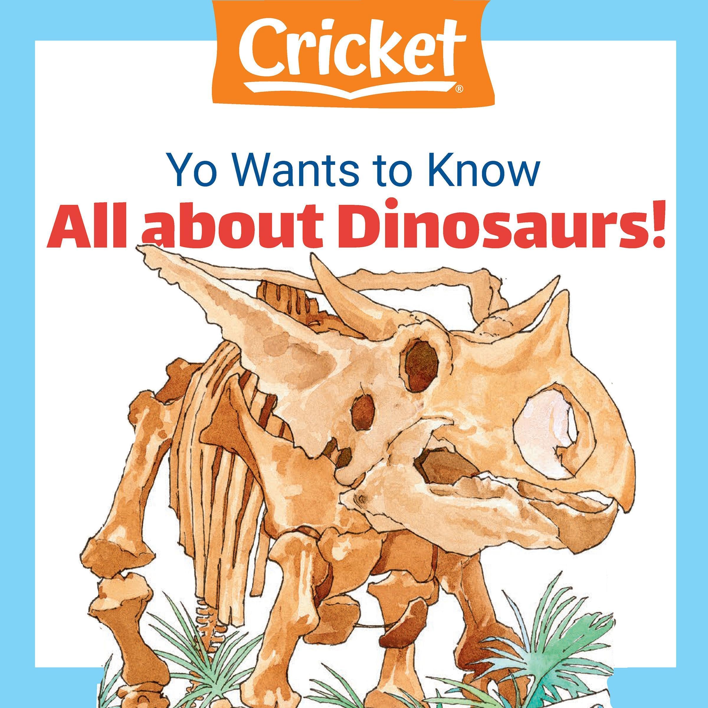 Yo Wants to Know: All About Dinosaurs!