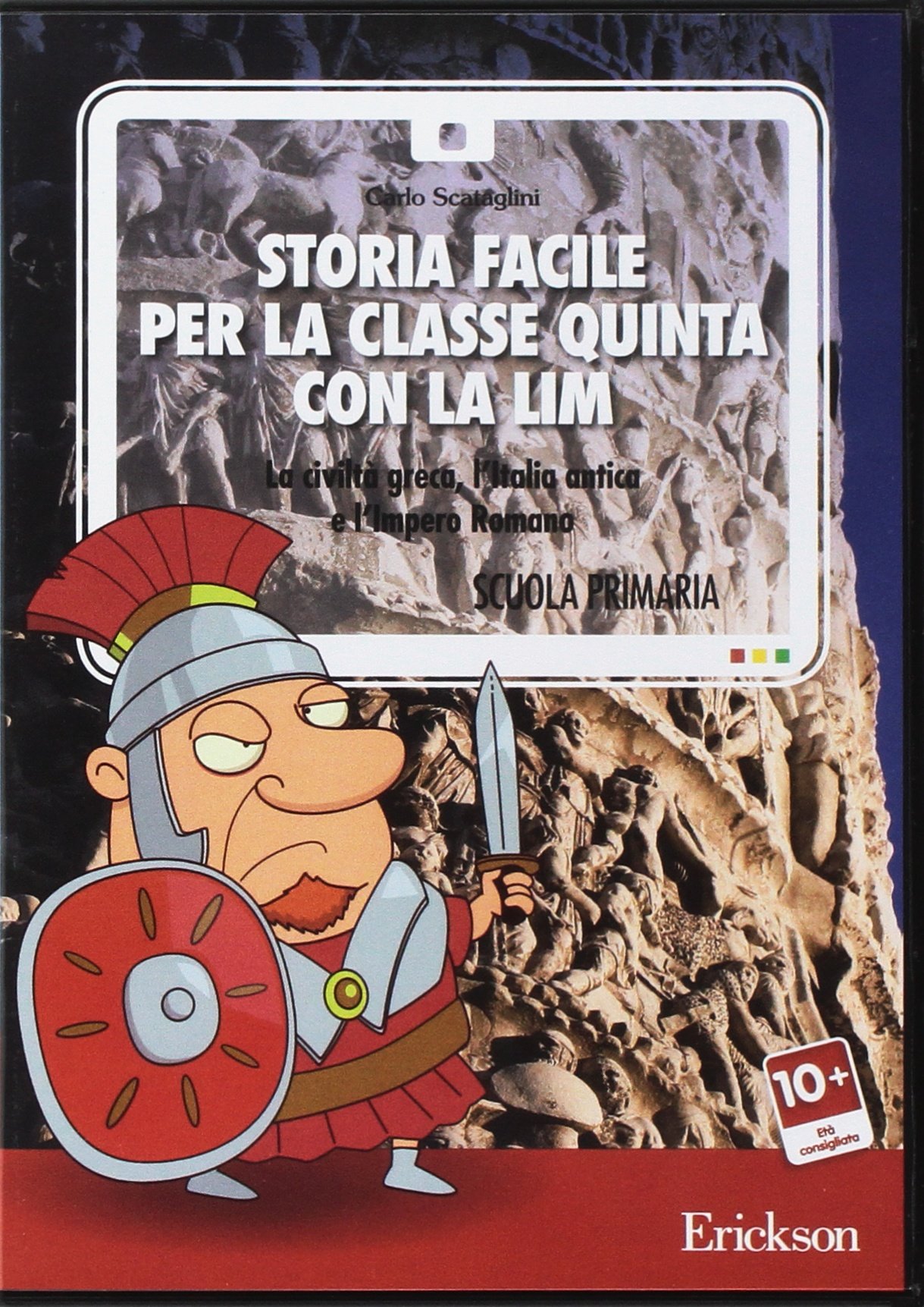 Storia facile per la classe quinta con la LIM. La civiltà greca, l'Italia antica e l'Impero romano. CD-ROM
