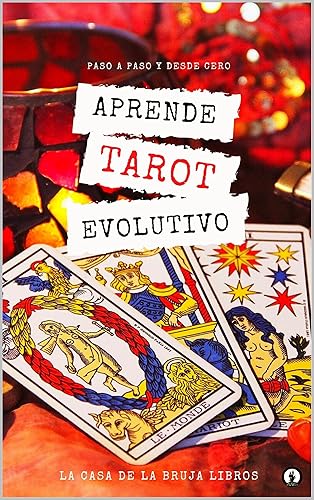 Aprende Tarot Evolutivo paso a paso y desde cero (Libros de la casa de la Bruja) (Spanish Edition)
