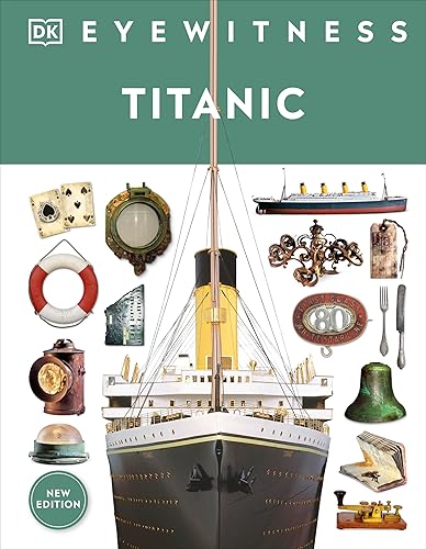 Eyewitness Titanic (DK Eyewitness)