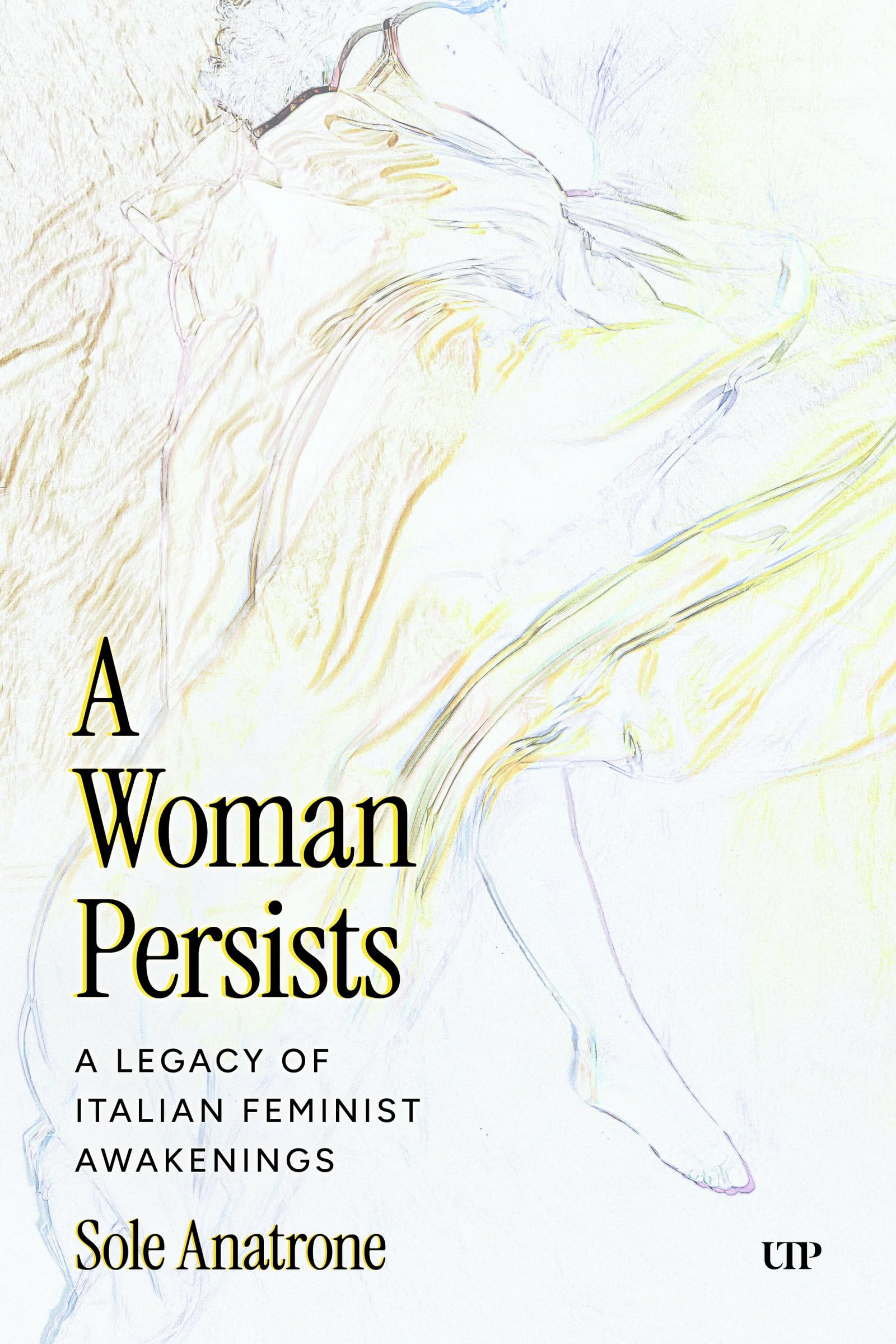 A Woman Persists: A Legacy of Italian Feminist Awakenings