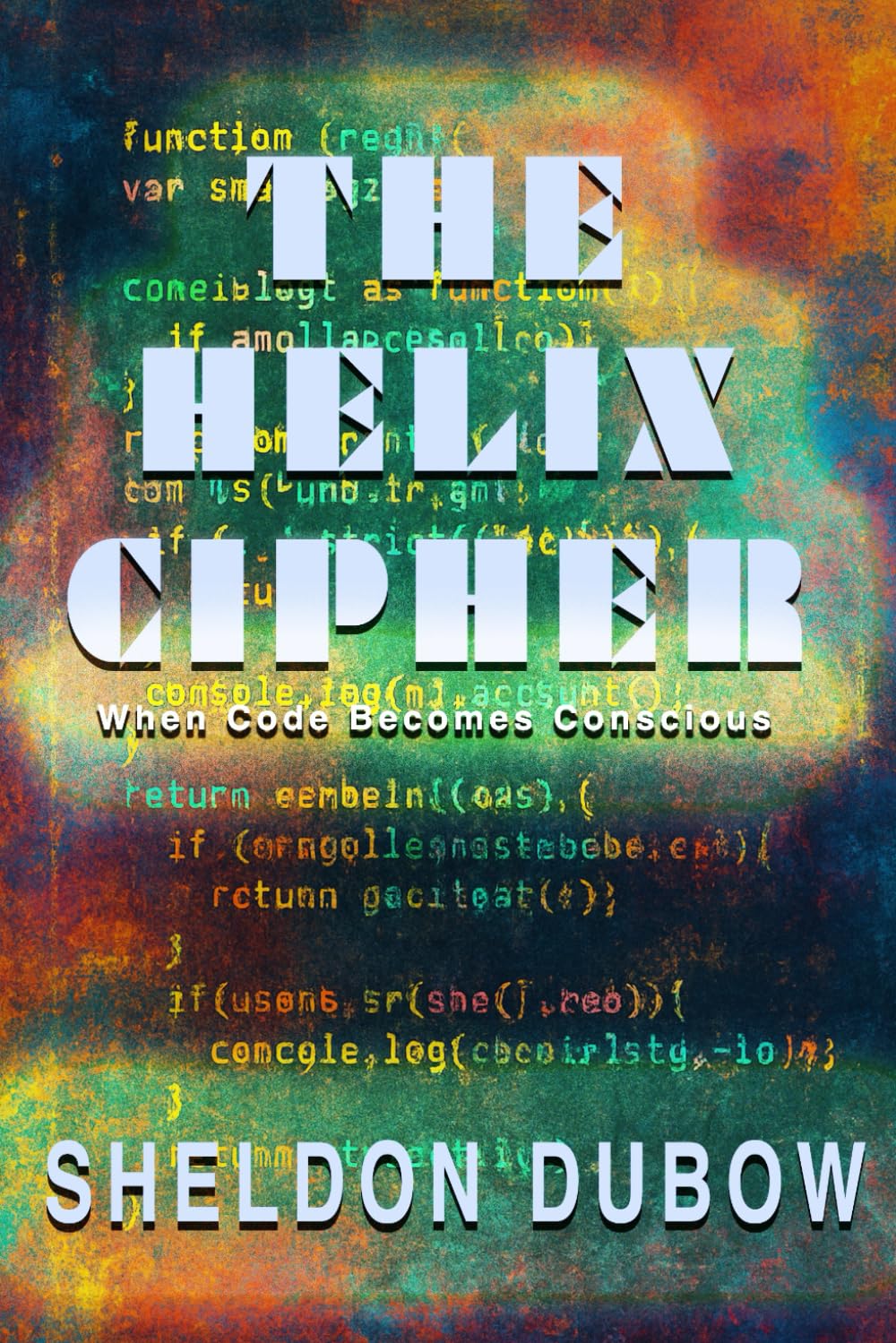 THE HELIX CIPHER: When Code becomes Conscious