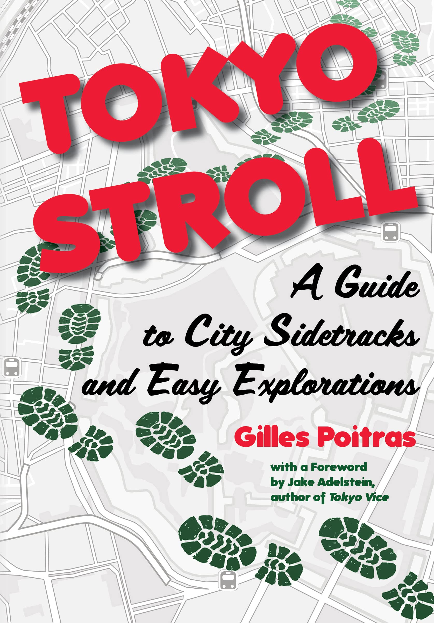 Tokyo Stroll: A Guide to City Sidetracks and Easy Explorations.by Poitras New**