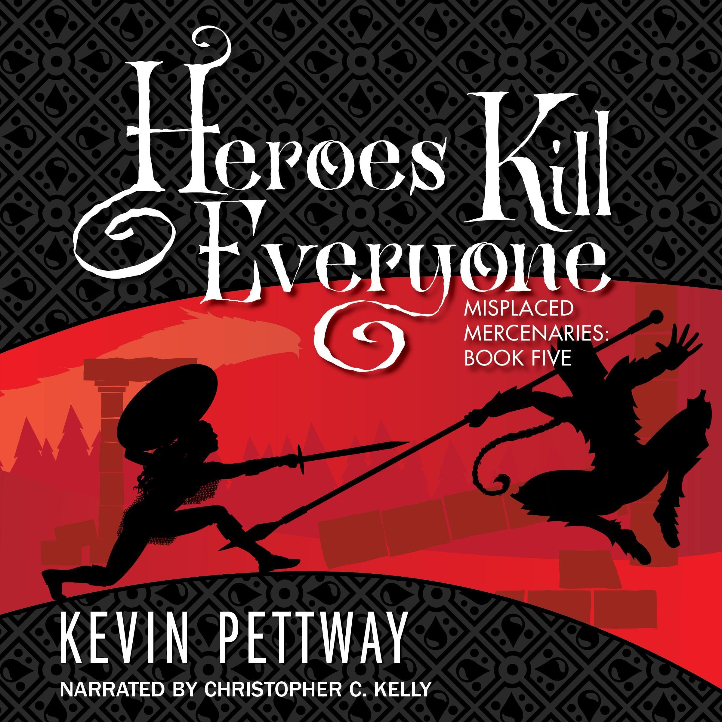 Heroes Kill Everyone