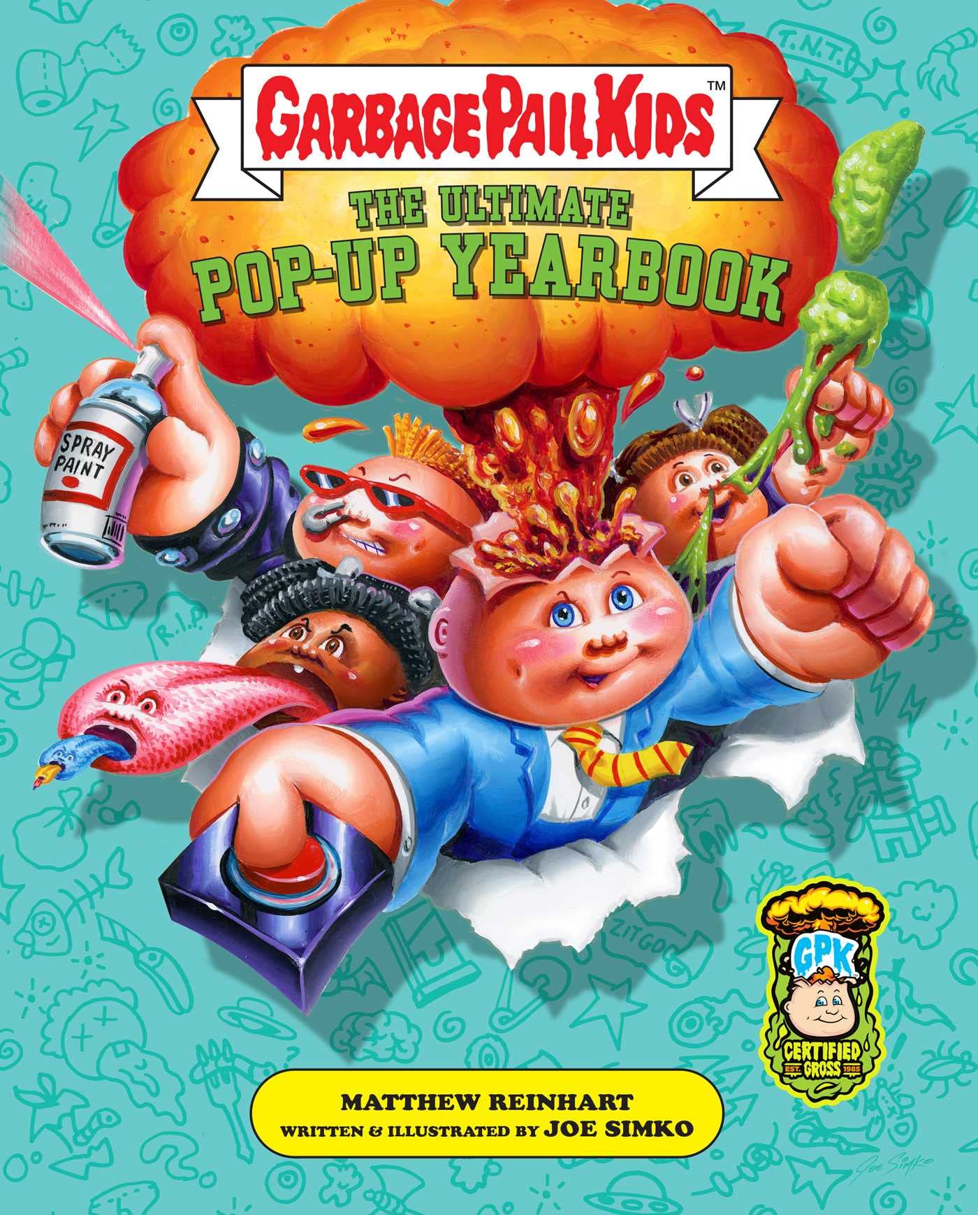 Garbage Pail Kids The Ultimate Pop-Up Yearbook (Reinhart Pop-Up Studio)