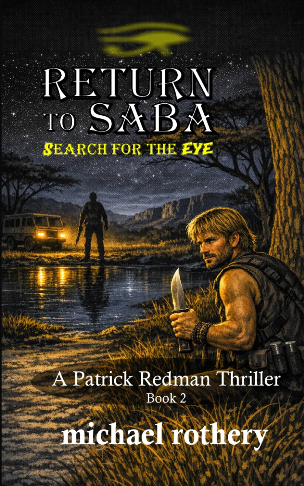 Return to Saba: search for the Eye (The Patrick Redman Thriller Series)