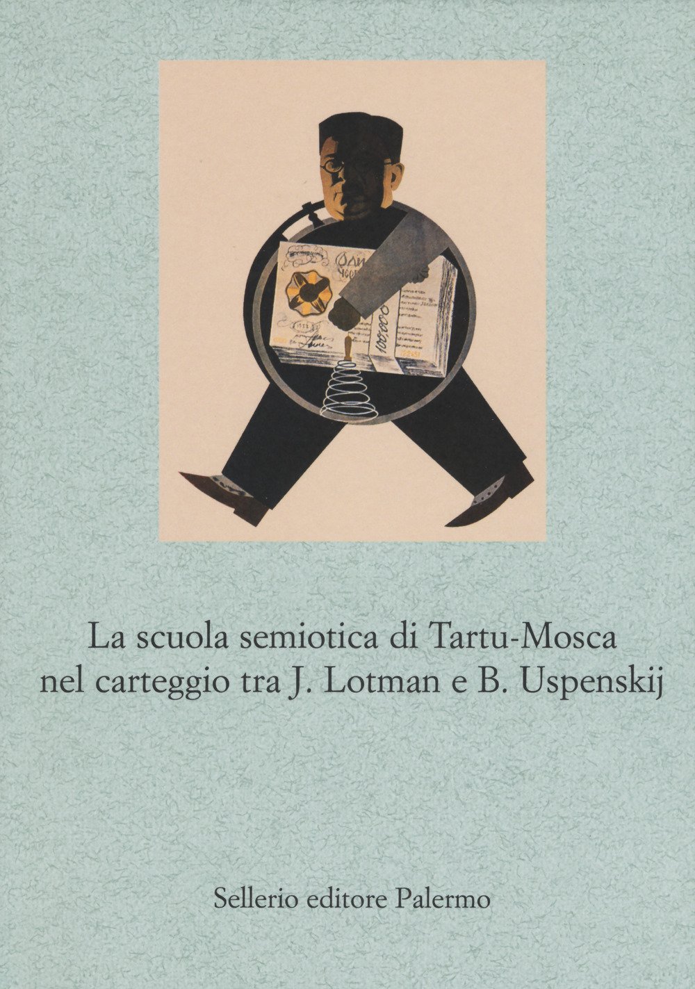 La Scuola Semiotica Di Tartu-Mosca Nel Carteggio Tra J. Lotman E B. Uspenskij - 4
