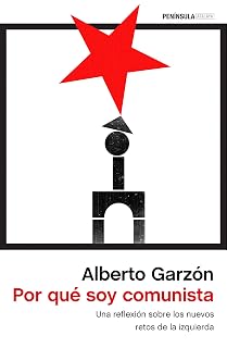 Por qué soy comunista: Una reflexión sobre los nuevos retos de la izquierda
