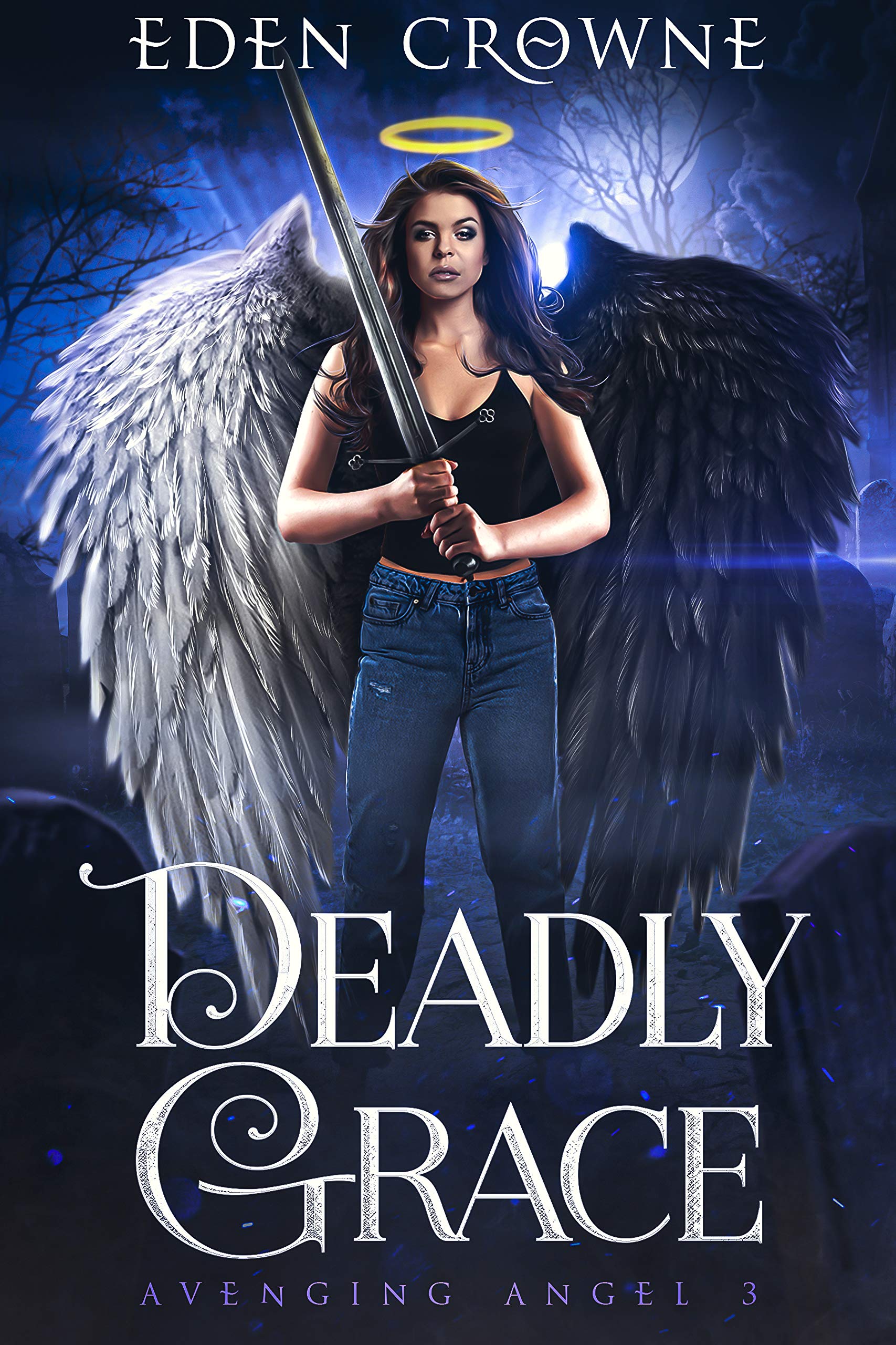 Deadly Grace: Avenging Angel 3 (Avenging Angel Series)
