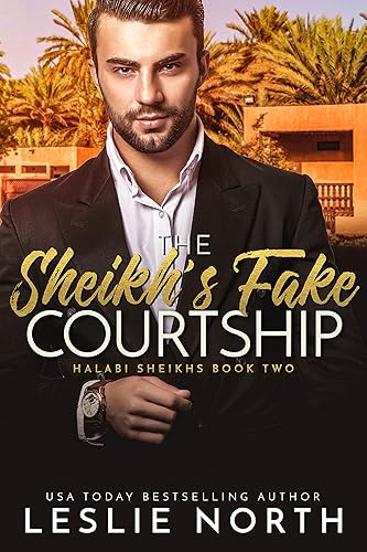 The Sheikh's Fake Courtship (Halabi Sheikhs Book 2) (English Edition)